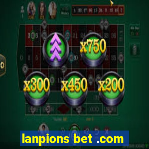 lanpions bet .com